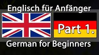 Englisch lernen / Deutsch lernen - 750 Sätze für Anfänger (Teil 1)