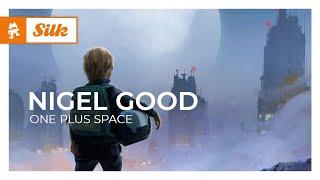 Nigel Good - One Plus Space [Monstercat Release]