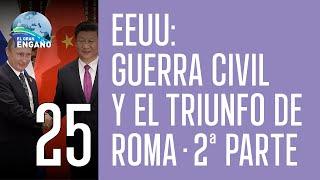 25 - EEUU Guerra Civil y el Triunfo de Roma - 2ª Parte