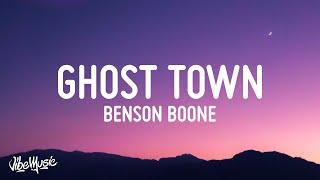 Benson Boone - Ghost Town (Lyrics) | “maybe you would be happier with someone else”