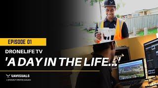 EP01 #Dronelife TV - A day in the life of a Commercial Drone Operator