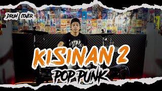 MASDDDHO - KISINAN 2 ( DRUM COVER POP PUNK )