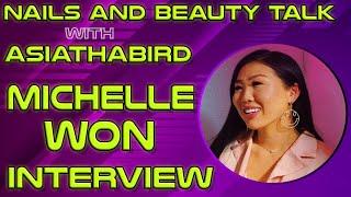 Nails and Beauty Talk with ASIATHABIRD | Nail Artist Michelle Won Interview