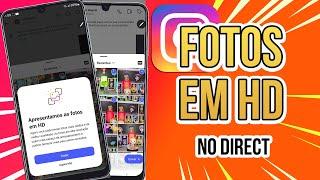  LIBEROU! COMO ENVIAR FOTOS EM HD NO DIRECT DO INSTAGRAM