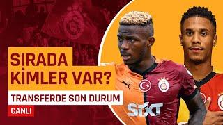 Victor Osimhen Tamam, Sırada Kimler Var? | Galatasaray'da Son Gelişmeler