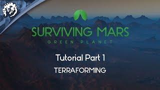 Terraforming with FeedbackGaming | Surviving Mars: Green Planet Tutorial Part 1