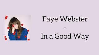 Faye Webster - In a Good Way (Lyrics)