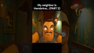  My Neighbor is HEROBRINE?! (Hello Neighbor 2)