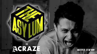 ACRAZE - THE ASYLUM #093