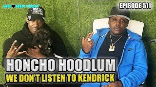 HONCHO HOODLUM On Top5, K Money Paperwork, WhyG Beef, Drake vs Kendrick & More | We Love Hip Hop