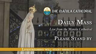 Daily Mass at the Manila Cathedral - October 25, 2024 (7:30am)