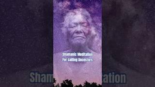 Shamanic Meditation for calling on ancestors #ancestors #ancienthistory #shaman #spiritualawakening