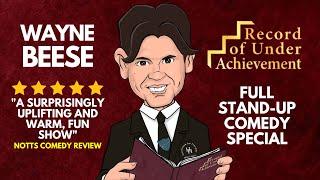 Wayne Beese: Record of Under Achievement | Full Stand-Up Comedy Special 2023