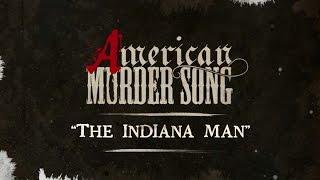 American Murder Song - The Indiana Man (Official Lyrics Video)