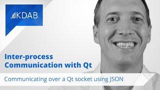 Inter-process Communication with Qt: Communicating over a Qt socket using JSON