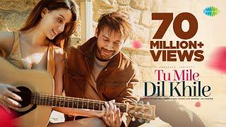 Tu Mile Dil Khile | Stebin Ben | Asees Kaur | Larissa B | Lijo G-Dj Chetas | Latest Hindi Song 2023