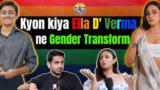 Ella D' Verma ne Kyu kiya Gender Change |Best of RealTalk|