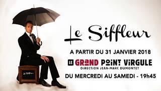 Fred Radix / Le Siffleur au Grand Point-virgule