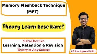 Memory Flashback Technique | How to Learn, Retain & Revise THEORY | 100% EFFECTIVE | CA Atul Agarwal