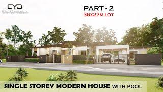 Project #63: Part-2 | SINGLE STOREY MODERN HOUSE WITH POOL AND SMALL HOUSE | 970SQM LOT | CYD ARKI