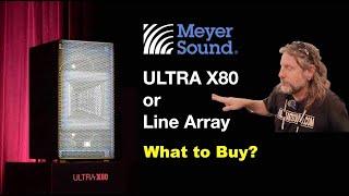Line Array or Meyer Sound ULTRA X80? What to Buy