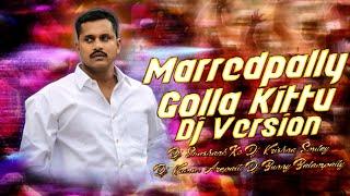 MARREDPALLY GOLLA KITTU ANNA SONG MIX BY DJ BUNNY BALAMPALLY // GOLLA KITTU ANNA SONG // DJ VERSION