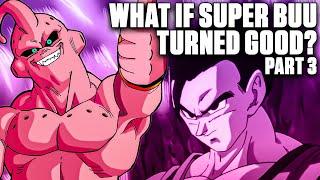 What If Super Buu TURNED GOOD? 3