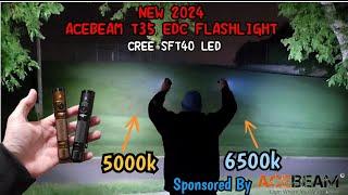 ACEBEAM T35 SFT40 5000K & 6500K EDC TACTICAL FLASHLIGHT REVIEW OUTDOOR BEAMSHOT COMPARISON