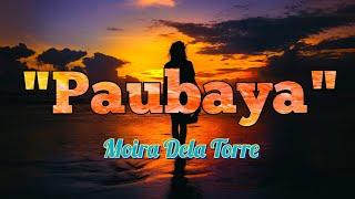 Moira Dela Torre - Paubaya (lyrics)