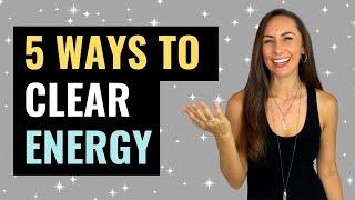 5 Unbeatable ENERGY CLEARING Practices! | Use These Every Day!