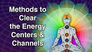 Methods to Clear the Energy Centers & Channels