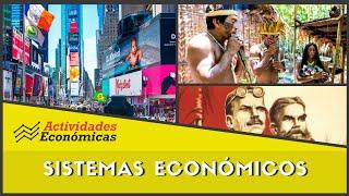 Explicación a fondo: Sistemas Económicos