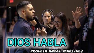 DIOS HABLA - PROFETA ANGEL MARTINEZ