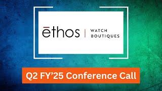 Ethos Watches Q2 2025 Conference Call #conferencecall #concall #earningscall #ethos #ethoswatches