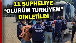 Terör örgütü lehine slogan atıp halay çekenlere "Ölürüm Türkiyem" dinletildi | A Haber