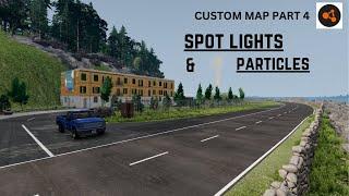 Beamng // Custom map tutorial part4 // Lights and Particles