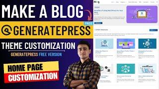 How to Make Blog using Generatepress in Hindi | GeneratePress Theme Customization | Custom Home Page