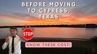 Top 5 Expenses to know BEFORE moving to Cypress, Texas - What to Expect Moving to Cypress in 2024