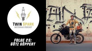 TwinSpark Motorrad Podcast - Folge 25: Götz Göppert