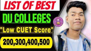 DU Colleges with LOW CUET Score 200,300,400,500!! - DON'T MISS !!