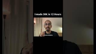 How I made Rs. 50,000 in 12 Hours #shorts #money