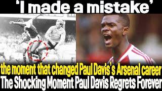 ‘I made a mistake’: the moment that changed Paul Davis’s Arsenal career