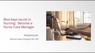 Best kept secret in Nursing   Become a Nurse Case Manager 2022