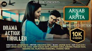 Arnab & Arpita || Assamese Short Film || Arnab || Rini || Nibir || ANB Series || 2025