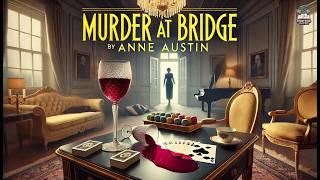 Murder at Bridge ️‍️ | A Gripping Mystery by Anne Austin