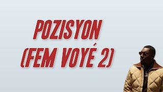 Joé Dwèt Filé - Pozisyon (Fem voyé 2) [Paroles]