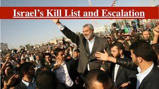 Kill Lists and Escalation: What Actually Happened to Ismail Haniyeh?