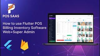 POS SAAS- How to use Flutter POS Billing Inventory Software Web+Super Admin