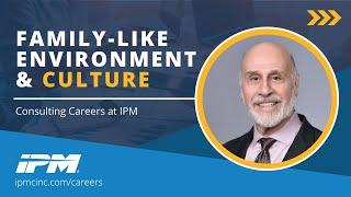 Family-Like Environment & Culture | IPM Careers