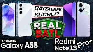 Real Batl | Samsung Galaxy A55 vs Redmi Note 13 Pro Plus